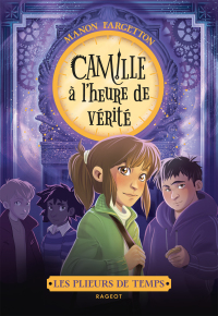 Cover image: Les plieurs de temps - Camille à l'heure de vérité 9782700259124