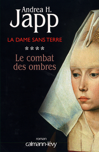 Cover image: La Dame sans terre, t4 : Le combat des ombres 9782702138762