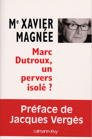 Cover image: Marc Dutroux, un pervers isolé ? 9782702135631