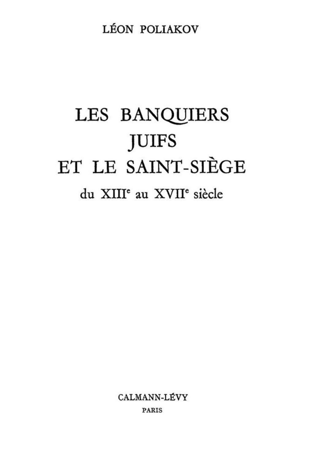 Les Banquiers juifs et le Saint-Siège du XIIIe au XVIIe siècle