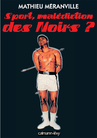Cover image: Sport, malédiction des Noirs ? 9782702137949