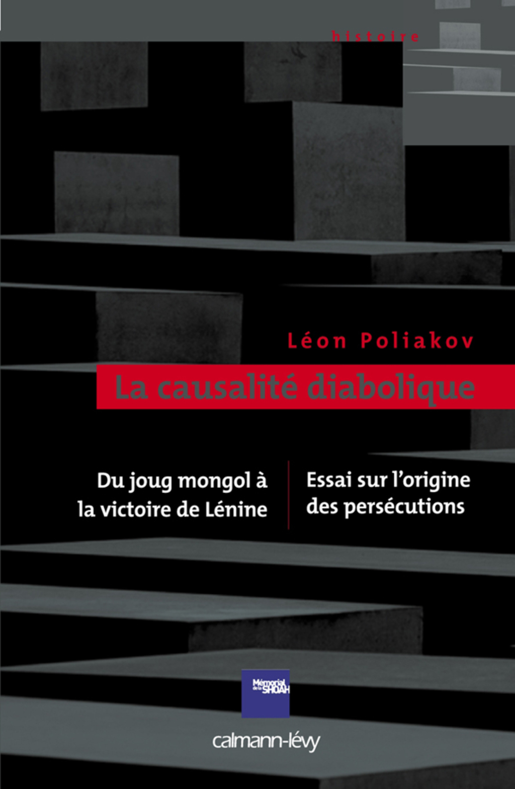 La Causalité diabolique Essai sur l’origine des persécutions – Du joung mongol à la victoire de Lénine