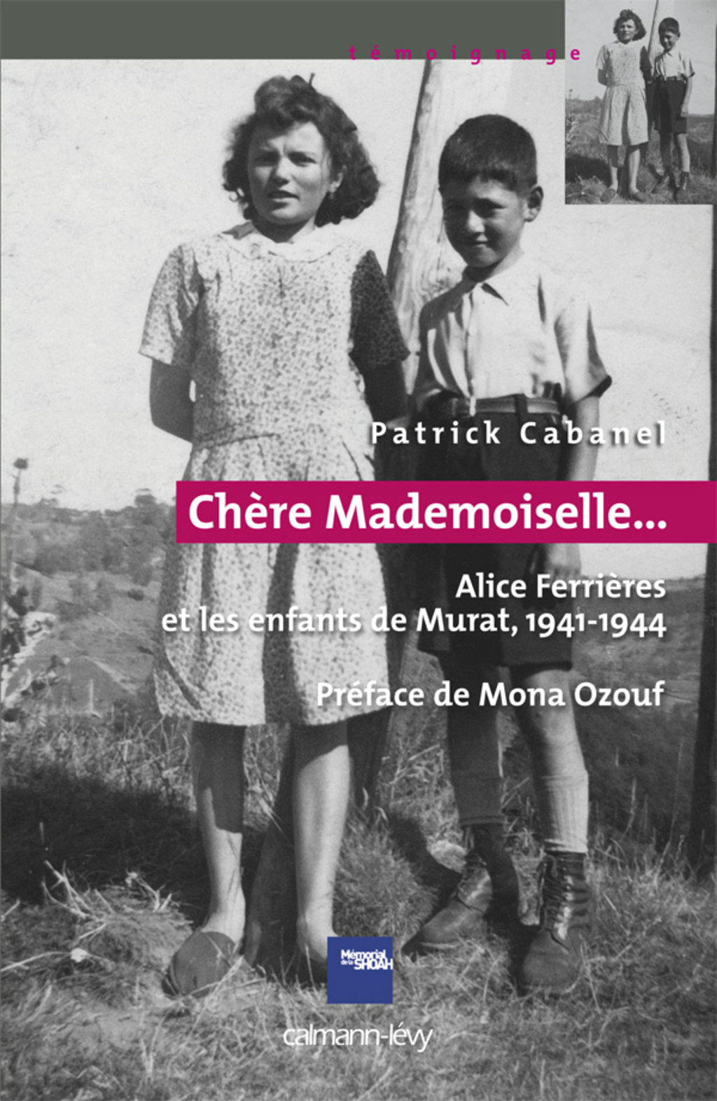 «Chère Mademoiselle…» – Alice Ferrières et les enfants de Murat, 1941-1944 Préface de Mona Ozouf