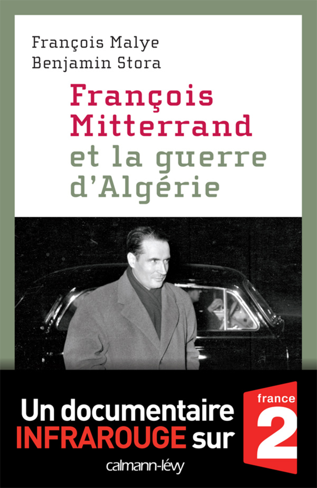 François Mitterrand et la guerre d’Algérie