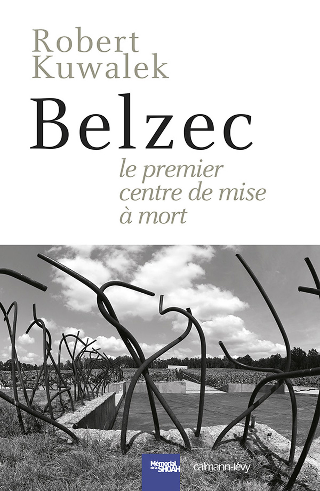 Belzec Le Premier centre de mise à mort