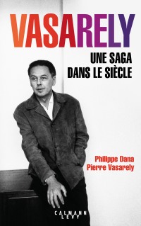 Cover image: Vasarely Une saga dans le siècle 9782702163375