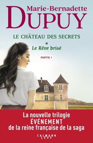 Cover image: Le Château des secrets, T1 - Le Rêve brisé - partie 1 9782702168844