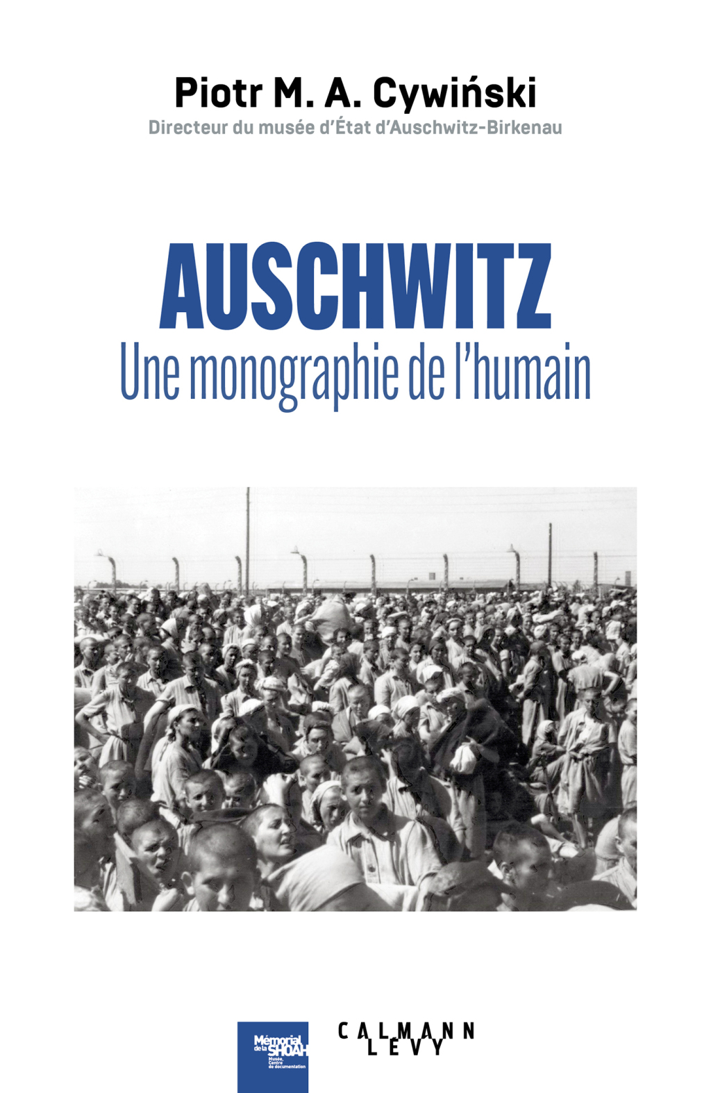 Auschwitz : une monographie de l’humain