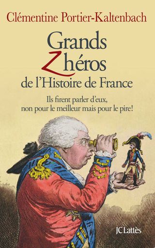 Cover image: Grands Z'héros de l'Histoire de France 9782709630832