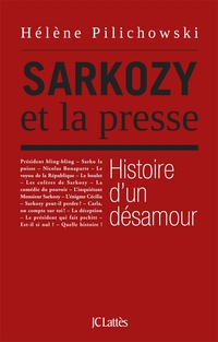 Cover image: Sarkozy et la presse, histoire d'un désamour 9782709639453