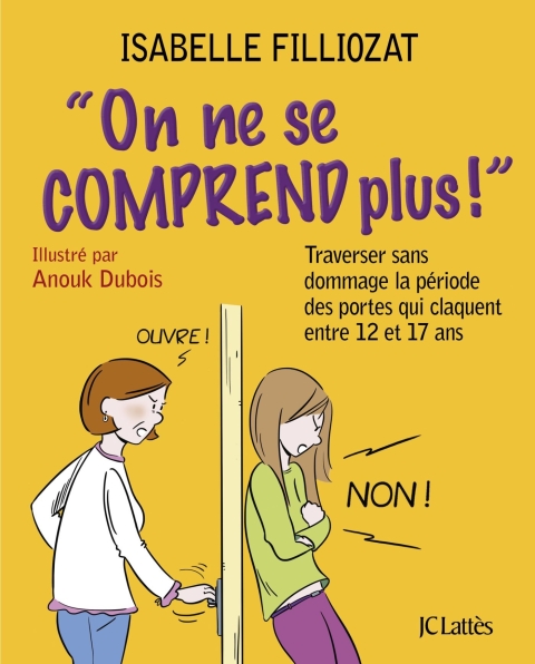 On ne se comprend plus : Traverser sans dommage la période des portes qui claquent entre 12 et 17 ans - FULL INSTANT DOWNLOAD | PDF DOCX EPUB