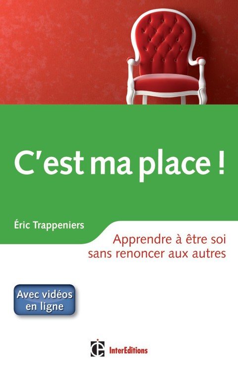 C'est ma place ! : Apprendre à être soi sans renoncer aux autres - FULL INSTANT DOWNLOAD | PDF DOCX EPUB