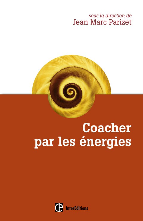 Coacher par les énergies: La voie directe de l'accompagnement relationnel - FULL INSTANT DOWNLOAD | PDF DOCX EPUB