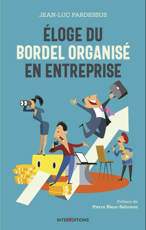 Eloge du bordel organisé en entreprise - FULL INSTANT DOWNLOAD | PDF DOCX EPUB