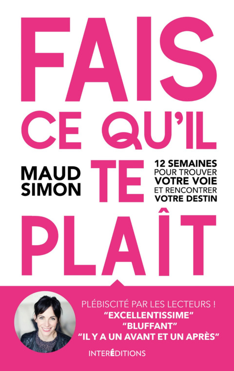 Fais ce qu'il te plaît -2e éd. : 12 semaines pour trouver votre voie et rencontrer votre destin, 2nd Edition - FULL INSTANT DOWNLOAD | PDF DOCX EPUB