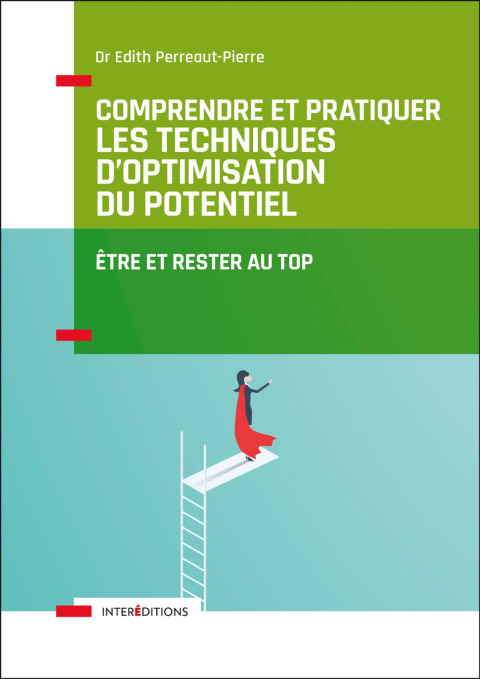 Comprendre et pratiquer les Techniques d'Optimisation du Potentiel - 3e éd. : Etre et rester au TOP, 3rd Edition - FULL INSTANT DOWNLOAD | PDF DOCX EPUB