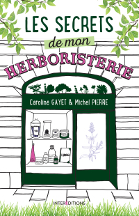 Cover image: Les secrets de mon herboristerie 9782729620516