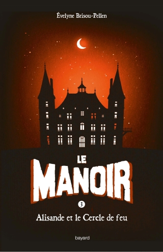 Cover image: Le manoir saison 1, Tome 03 9782747047227