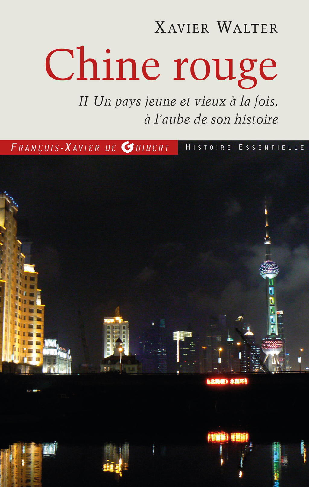 Chine rouge Tome 2 : Un pays jeune et vieux à la fois, à l’aube de son histoire