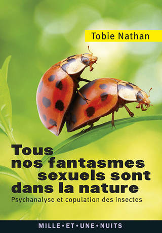 Cover image: Tous nos fantasmes sexuels sont dans la nature 9782755507072