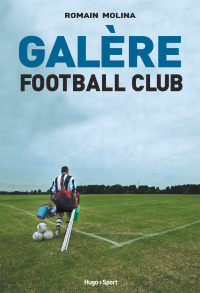 Cover image: Galère Football Club 9782755618259