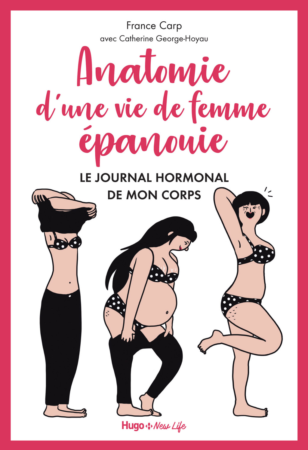 Anatomie d’une vie de femme épanouie – Le journalhormonal de mon corps