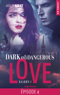 Cover image: Dark and dangerous love Episode 4 Saison 1 9782755632750