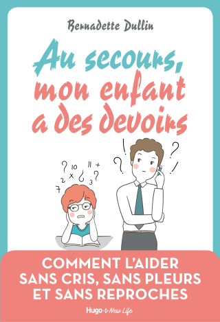 Cover image: Au secours, mon enfant à des devoirs 9782755637953