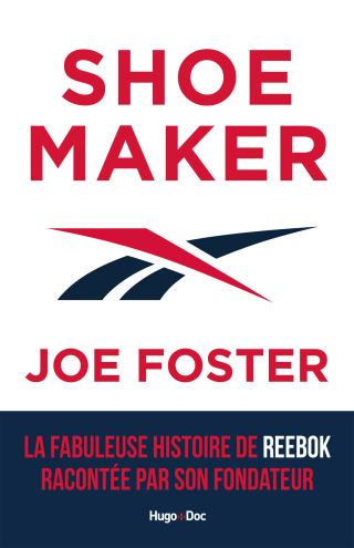 Cover image: Shoemaker - La fabuleuse histoire de Reebok racontée par son fondateur 9782755689556