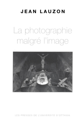 Cover image: La Photographie malgré l'image 9782760305373