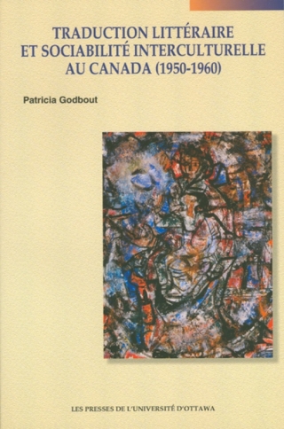 Titelbild: Traduction littéraire et sociabilité interculturelle au Canada (1950-1960) 9782760305878