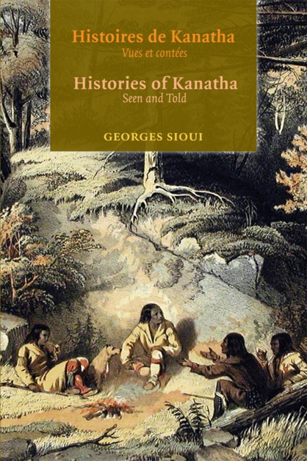 Histoires de Kanatha – Histories of Kanatha Vues et contées – Seen and Told
