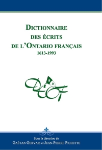 Omslagafbeelding: Dictionnaire des écrits de l'Ontario français 9782760307575