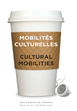 صورة الغلاف: Mobilités culturelles - Cultural Mobilities 9782760307711