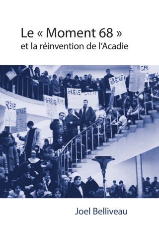 Cover image: Le « moment 68 » et la réinvention de l’Acadie 9782760321977