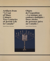 表紙画像: Artifacts from "A coat of many colours :two centuries of Jewish life in Canada" / Objets de l'exposition "La tunique aux couleurs multiples : deux siècles de présence juive au Canada" 9782760324251