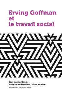 Cover image: Erving Goffman et le travail social 9782760324978