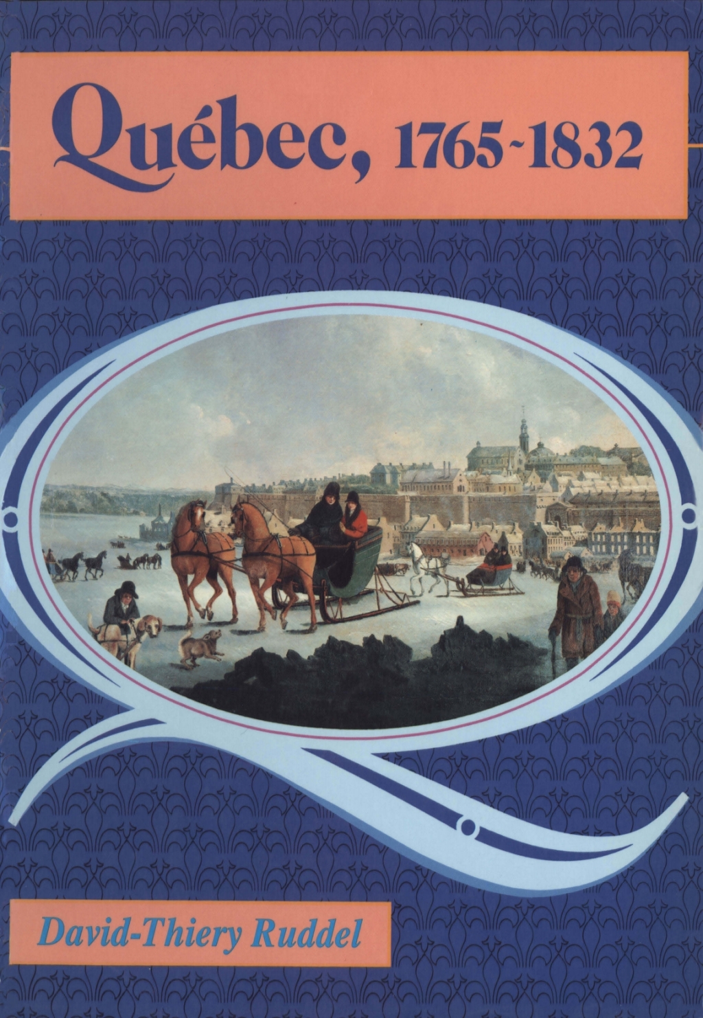 Québec 1765-1832 L’évolution d’une ville coloniale
