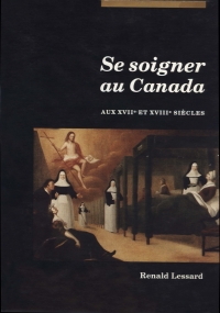 Imagen de portada: Se soigner au Canada aux XVIIe et XVIIIe siècles 9782760325357