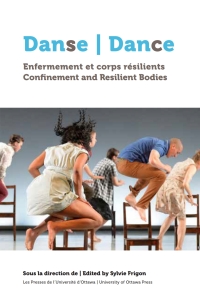 Imagen de portada: Danse, enfermement et corps résilients | Dance, Confinement and Resilient Bodies 9782760326484