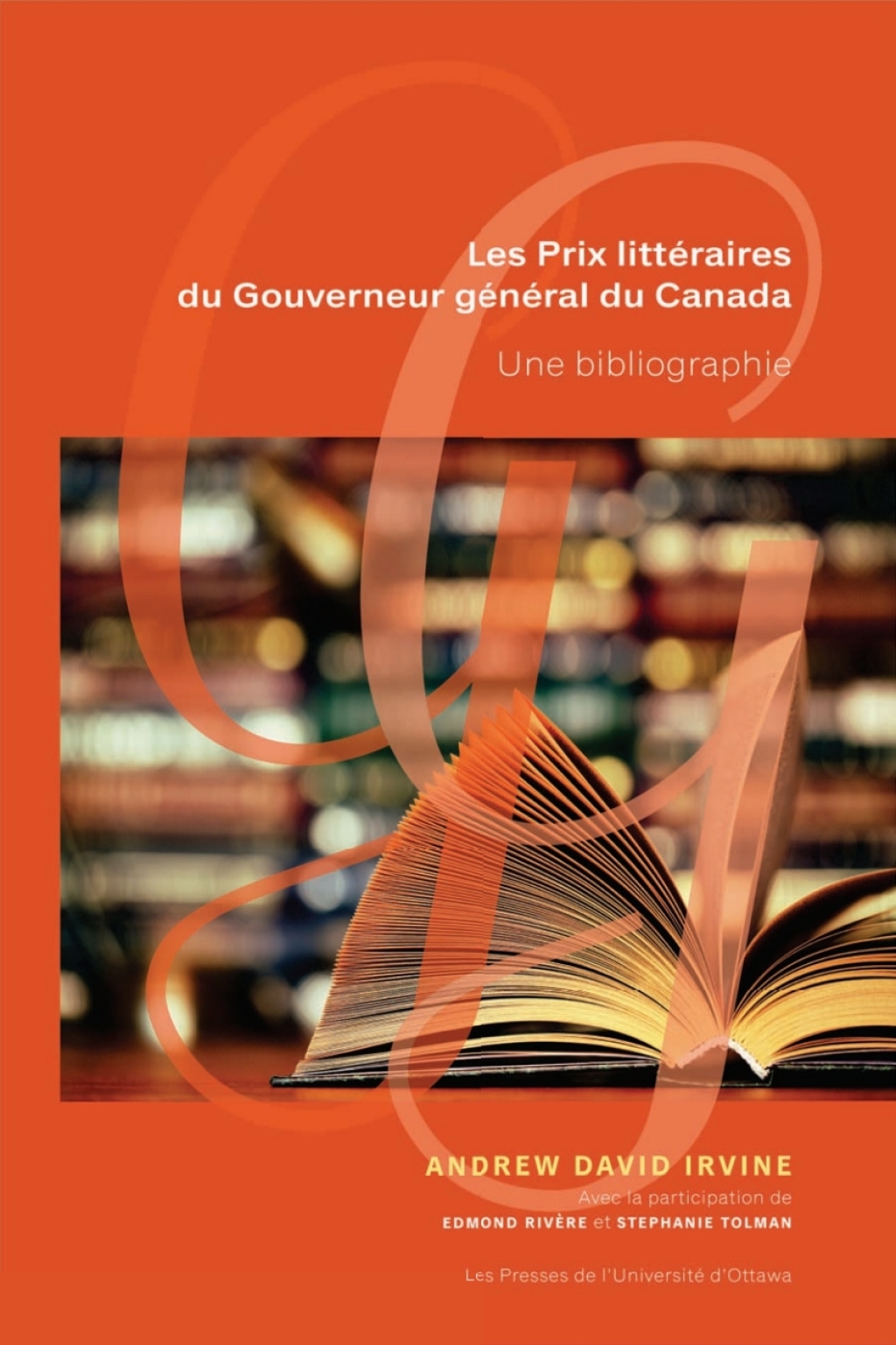 Les Prix littéraires du Gouverneur général du Canada Une bibliographie