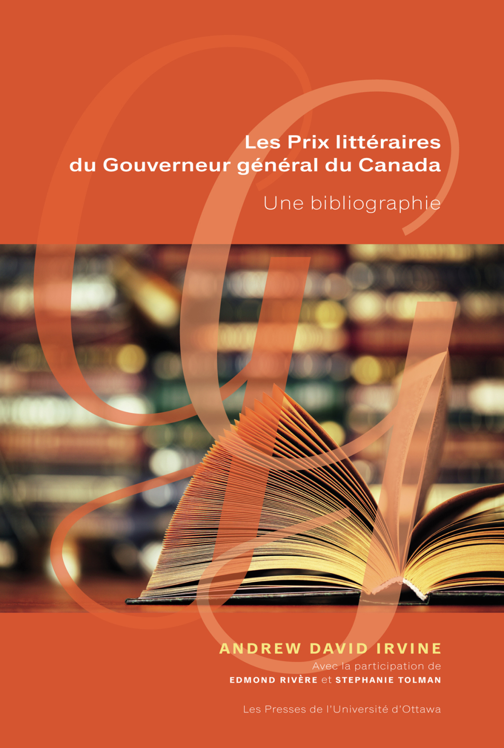 Les Prix littéraires du Gouverneur général du Canada Une bibliographie