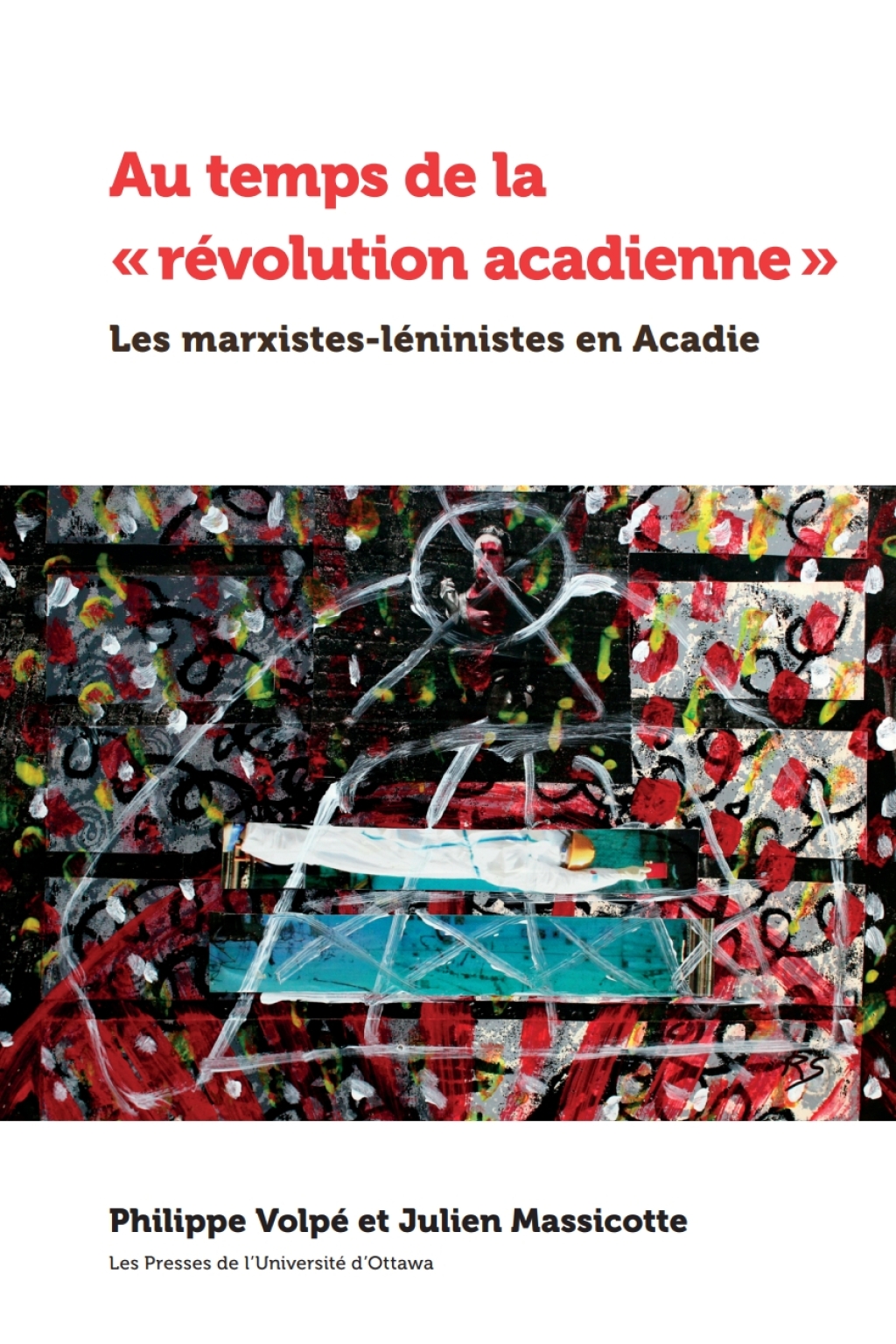 Au temps de la « révolution acadienne » Les marxistes-léninistes en Acadie