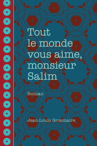 Cover image: Tout le monde vous aime, monsieur Salim