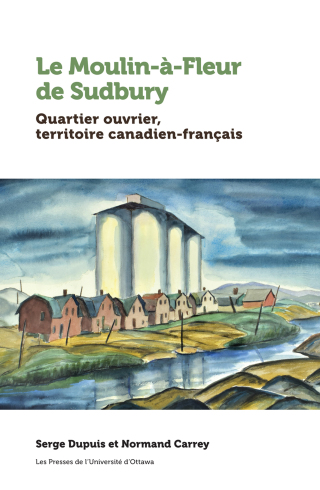 Omslagafbeelding: Le Moulin-à-Fleur de Sudbury
