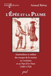 Cover image: Epée et la plume: Entre amérindiens et soldats...