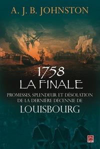 Cover image: 1758 La finale : Promesses, splendeur et désolation... 1st edition
