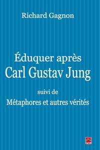 Cover image: Eduquer après Carl Gustav Jung 1st edition