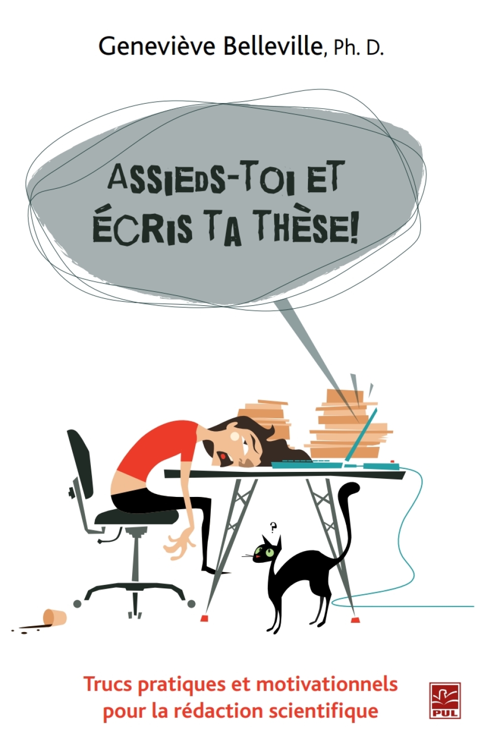 Assieds-toi et écris ta thèse!