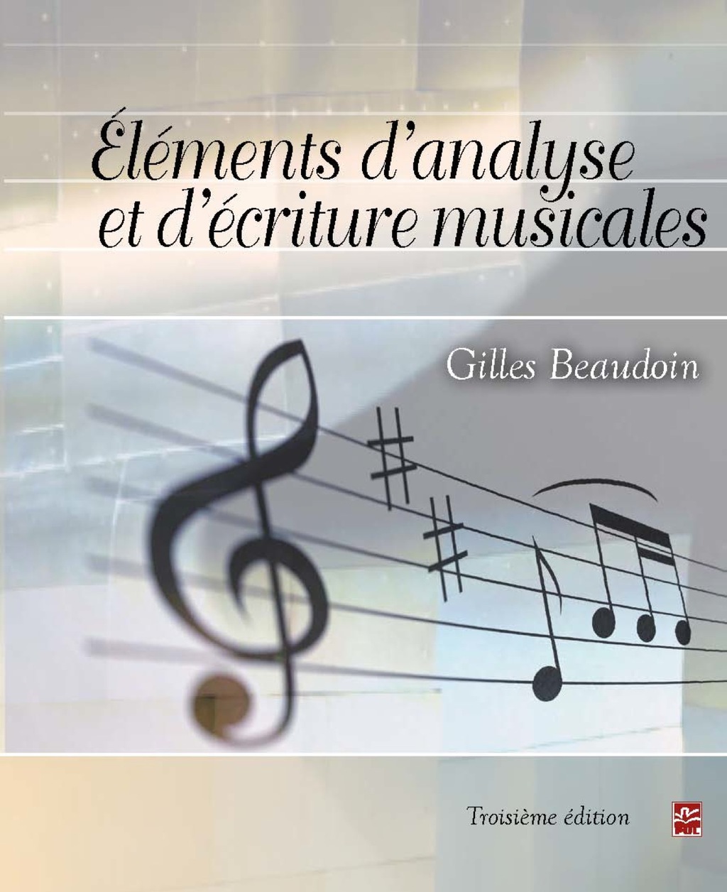 Eléments d’analyse et d’écriture musicales 3rd Edition